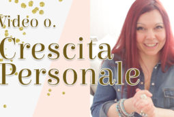 Come predisporsi al percorso di Crescita Personale