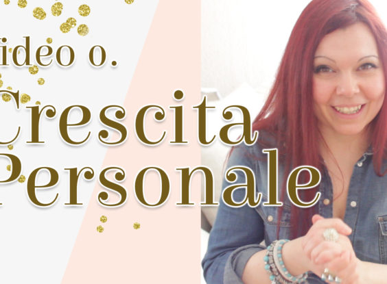 Come predisporsi al percorso di Crescita Personale