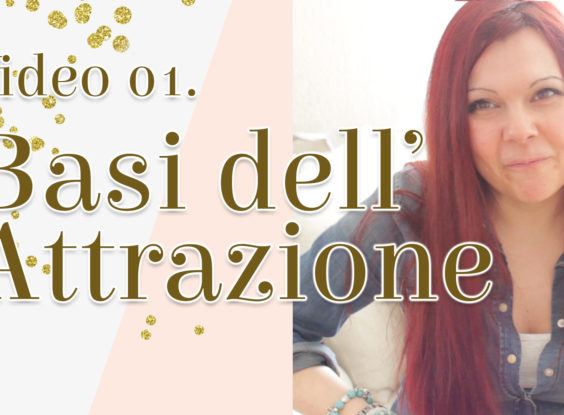 Le Basi della Legge di Attrazione